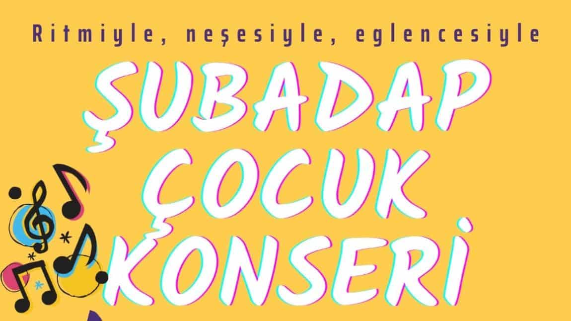 Şubadap Çocuk Gurubu Okulumuzdaydı